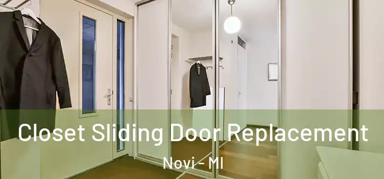 Closet Sliding Door Replacement Novi - MI