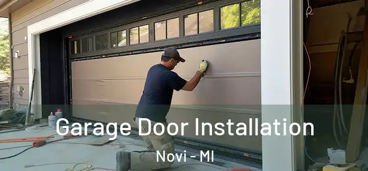  Garage Door Installation Novi - MI