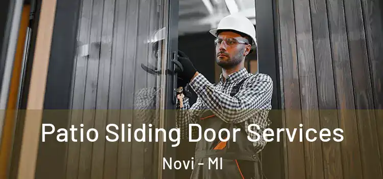Patio Sliding Door Services Novi - MI