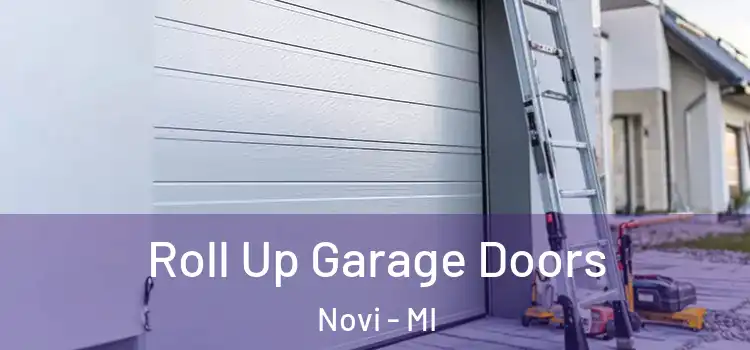  Roll Up Garage Doors Novi - MI